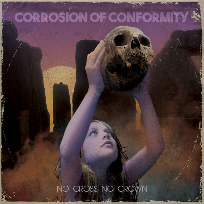 Corrosion Of Conformity - No Cross No Crown – Nuclear Blast USA